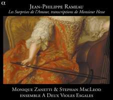 RAMEAU: Les Surprises de l’Amour, transcriptions de Monsieur Hesse